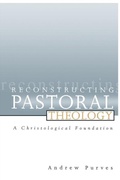 Cover: Reconstructing Pastoral Theology - Westminster John Knox Press