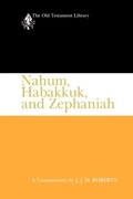 Cover: Nahum, Habakkuk, and Zephaniah (OTL) - Westminster John Knox Press