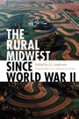 Cover: The Rural Midwest Since World War II - Northern Illinois University Press