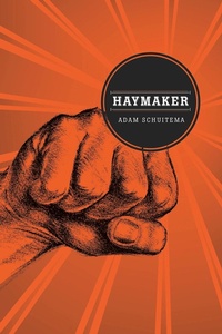 Enlarge image Cover: Haymaker - Northern Illinois University Press