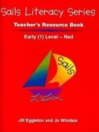 Enlarge image Cover: Sails Literacy Teacher's Resource Book, Early (1) Level-Red - Rigby