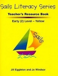 Enlarge image Cover: Sails Literacy Teacher's Resource Book, Early (2) Level Yellow - Rigby