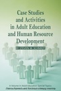Cover: Case Studies and Activities in Adult Education and Human Resource Development - Information Age Publishing