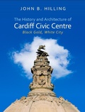 Cover: The History and Architecture of Cardiff Civic Centre - University of Wales Press
