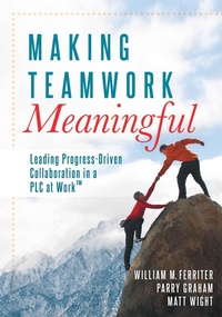 Enlarge image Cover: Making Teamwork Meaningful - Solution Tree Press