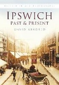 Cover: Ipswich Past and Present - The History Press Ltd
