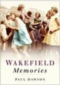 Cover: Wakefield Memories - The History Press Ltd