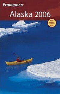 Abbildung von: Frommer's Alaska 2006 - Hungry Minds Inc,U.S.