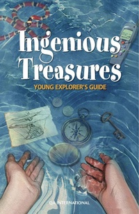Abbildung von: Young Explorers' Guide : Ingenious Treasures - Quebec Amerique