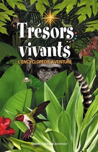 Abbildung von: Trésors vivants - L'encyclopédie aventure - Quebec Amerique