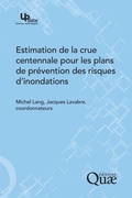 Cover: Estimation de la crue centennale pour les plans de prevention des risques d'inondations - Editions Quae Gie