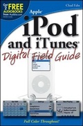 Cover: iPod and iTunes Digital Field Guide - Hungry Minds Inc,U.S.