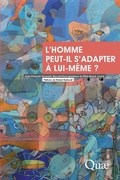 Cover: L'homme peut-il s'adapter a lui-meme ? - Editions Quae Gie