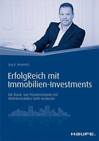 Abbildung von: ErfolgReich mit Immobilien-Investments - Haufe-Lexware
