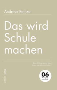 Enlarge image Cover: Das wird Schule machen - Mathias Voelchert GmbH edition +plus