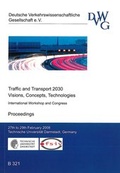 Cover: Traffic and Transport 2030 - Visions, Concepts, Technologies - Deutsche Verkehrswiss. Gesellsch.