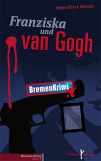 Abbildung von: Franziska und van Gogh - Kellner Verlag