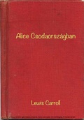 Cover: Alice Csodaorsz&aacute;gban - Content 2 Connect