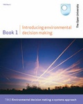 Cover: Introducing Environmental Decision Making: Bk. 1 - Open University Worldwide