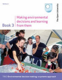 Enlarge image Cover: Making Environmental Decisions and Learning from Them: Bk. 3 - Open University Worldwide