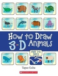 Cover: How to Draw 3D Animals - Scholastic India Pvt Ltd
