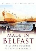 Cover: Made in Belfast - The History Press Ltd
