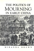 Cover: The Politics of Mourning in Early China - De Gruyter