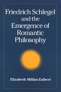 Cover: Friedrich Schlegel and the Emergence of Romantic Philosophy - De Gruyter