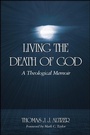 Cover: Living the Death of God - State University of New York Press