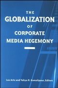 Cover: The Globalization of Corporate Media Hegemony - State University of New York Press