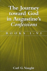 Abbildung von: The Journey toward God in Augustine's Confessions - State University of New York Press