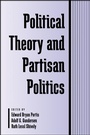 Cover: Political Theory and Partisan Politics - State University of New York Press