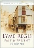 Cover: Lyme Regis Past and Present - The History Press Ltd