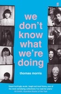 Cover: We Don't Know What We're Doing - Faber & Faber