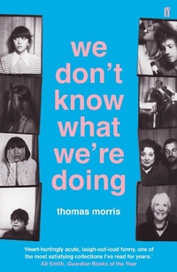 Enlarge image Cover: We Don't Know What We're Doing - Faber & Faber