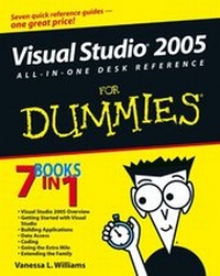 Enlarge image Cover: Visual Studio 2005 All-In-One Desk Reference For Dummies - Wiley