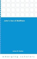 Cover: John's Use of Matthew - Fortress Press,U.S.