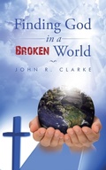 Cover: Finding God in a broken world - AUTHORHOUSE