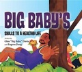 Cover: Big Baby's Skills to a Healthy Life - Mascot Books
