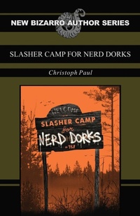 Enlarge image Cover: Slasher Camp for Nerd Dorks - Eraserhead Press