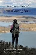 Cover: The Poetry, Images and Memories of Karen Waring Sykes - Bookbaby