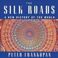 Cover: The Silk Roads - HighBridge Audio