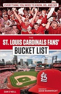 Cover: The St. Louis Cardinals Fans' Bucket List - Triumph Books