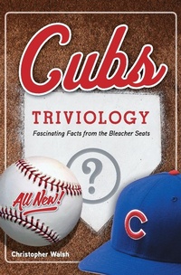 Enlarge image Cover: Cubs Triviology - Triumph Books
