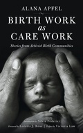 Cover: Birth Work as Care Work - PM Press