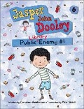 Cover: Jasper John Dooley 6: Public Enemy #1 - Kids Can Press