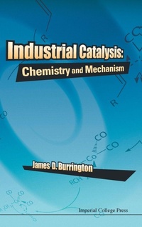 Abbildung von: Industrial Catalysis: Chemistry And Mechanism - Imperial College Press
