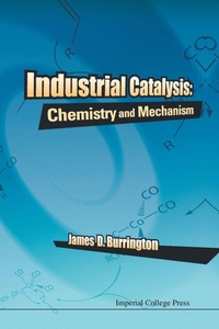 Abbildung von: Industrial Catalysis: Chemistry And Mechanism - Imperial College Press
