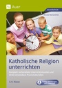 Bild: Katholische Religion unterrichten, Klasse 3/4 - Auer Verlag in der AAP Lehrerwelt GmbH