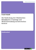 Cover: Die Entdeckung der Chladnischen Klangfiguren. Urspr&uuml;nge und Weiterentwicklung im historischen Kontext - GRIN Verlag